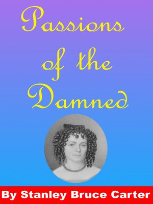 cover image of Passions of the Damned